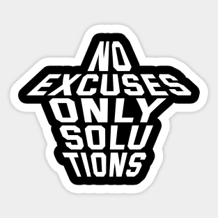 No Excuses Only Solutions Sticker